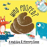 Who Pooped?: A Matching & Memory Game