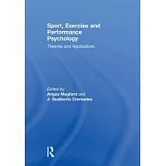 Sport, Exercise, and Performance Psychology: Theories and Applications