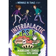 Intergalactic P.S. 3: A Wrinkle in Time Story