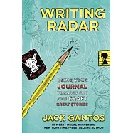 Writing Radar: Using Your Journal to Snoop Out and Craft Great Stories