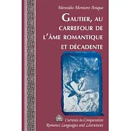 Gautier, Au Carrefour De L’âme Romantique Et Décadente