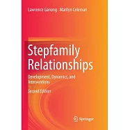 Stepfamily Relationships: Development, Dynamics, and Interventions