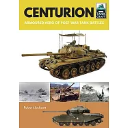 Centurion: Armoured Hero of Post-War Tank Battles