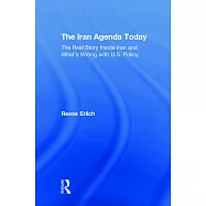 The Iran Agenda Today: The Real Story Inside Iran and What’s Wrong with U.S. Policy