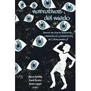 Narrativas Del Miedo: Terror En Obras Literarias, Cinemáticas Y Televisivas De Latinoamérica