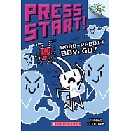Robo-Rabbit Boy, Go!: A Branches Book