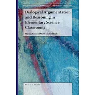 Dialogical Argumentation and Reasoning in Elementary Science Classrooms