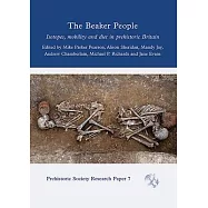 The Beaker People: Isotopes, Mobility and Diet in Prehistoric Britain