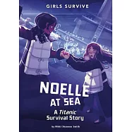 Noelle at Sea: A Titanic Survival Story