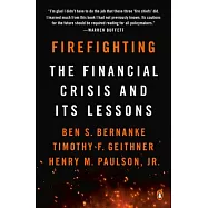 Firefighting: The Financial Crisis and Its Lessons