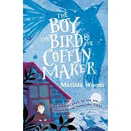 The Boy, the Bird & the Coffin Maker