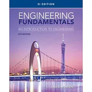 Engineering Fundamentals: An Introduction to Engineering: SI Edition