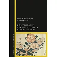 Reflections and New Perspectives on Virgil’s Georgics