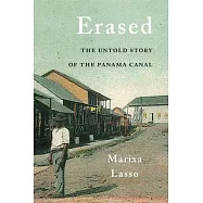Erased: The Untold Story of the Panama Canal