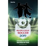 Major League Soccer 2019: Everything You Need to Know about the Teams