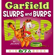 Garfield Slurps and Burps: His 67th Book