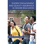 Student Engagement and Quality Assurance in Higher Education: International Collaborations for the Enhancement of Learning