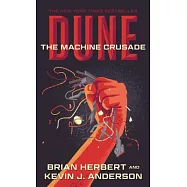 Dune: The Machine Crusade: Book Two of the Legends of Dune Trilogy