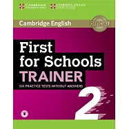 First for Schools Trainer 2: Six Practice Tests without Answers with Audio