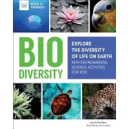Biodiversity: Explore the Diversity of Life on Earth with Environmental Science Activities for Kids