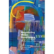 Negotiating Water Governance: Why the Politics of Scale Matter