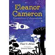 Eleanor Cameron: Dimensions of Amazement