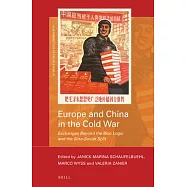Europe and China in the Cold War: Exchanges Beyond the Bloc Logic and the Sino-soviet Split