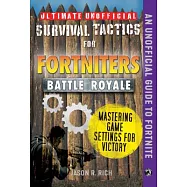 Ultimate Unofficial Survival Tactics for Fortniters: Mastering Game Settings for Victory