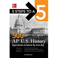 5 Steps to a 5: 500 AP Us History Questions to Know by Test Day, Third Edition