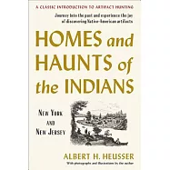 Homes and Haunts of the Indians: New York and New Jersey
