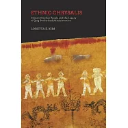 Ethnic Chrysalis: China’s Orochen People and the Legacy of Qing Borderland Administration
