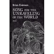 Song for the Unraveling of the World