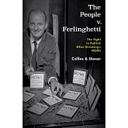 The People V. Ferlinghetti: The Fight to Publish Allen Ginsberg&rsquo;s Howl