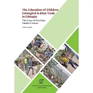 The Education of Children Entangled in Khat Trade in Ethiopia: The Case of Two Khat Market Centers