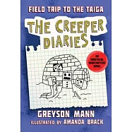 Field Trip to the Taiga: The Creeper Diaries, an Unofficial Minecrafters Novel, Book Nine