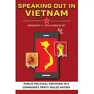 Speaking Out in Vietnam: Public Political Criticism in a Communist Party-Ruled Nation