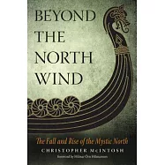 Beyond the North Wind: The Fall and Rise of the Mystic North