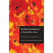 Reading Hemingway’s a Farewell to Arms: Glossary and Commentary