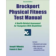 Brockport Physical Fitness Test Manual-2nd Edition with Web Resource: A Health-Related Assessment for Youngsters with Disabilities