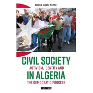 Civil Society in Algeria: Activism, Identity and the Democratic Process