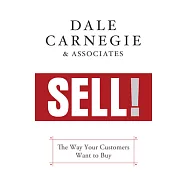 Sell!: The Way Your Customers Want to Buy
