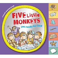 Five Little Monkeys Get Ready for Bed Touch-And-Feel Tabbed Board Book