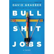 Bullshit Jobs: A Theory