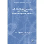 Affect in Literacy Learning and Teaching: Pedagogies, Politics and Coming to Know