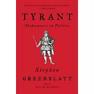Tyrant: Shakespeare on Politics