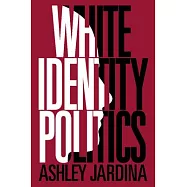 White Identity Politics
