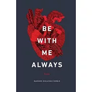 Be with Me Always: Essays