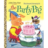 Richard Scarry&rsquo;s The Party Pig