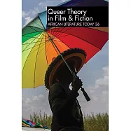 Alt 36: Queer Theory in Film & Fiction: African Literature Today