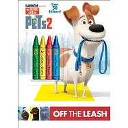 Off the Leash (the Secret Life of Pets 2)